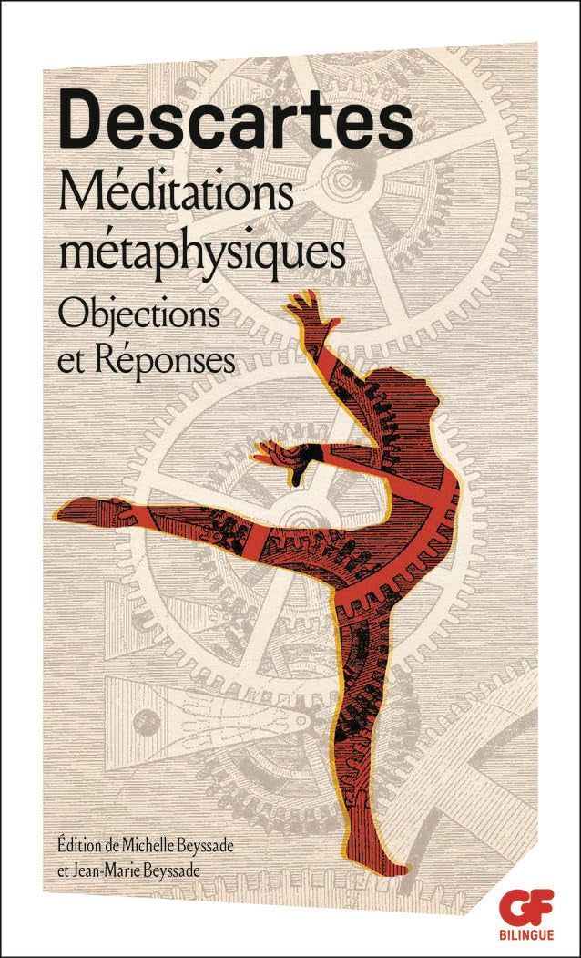 Méditations métaphysiques : Objections et réponses suivies de quatre lettres 9782081265363