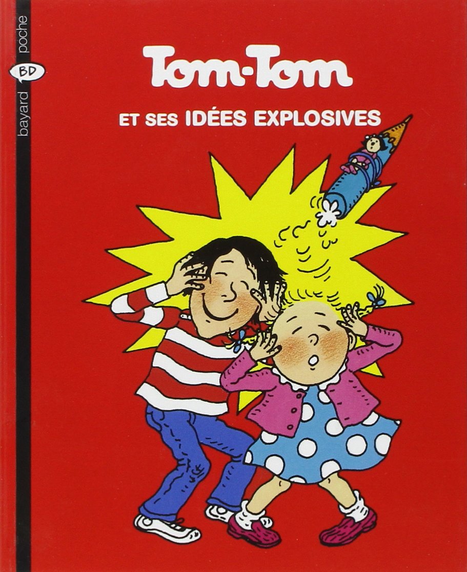 Tom-Tom et ses idées explosives 9782747013802