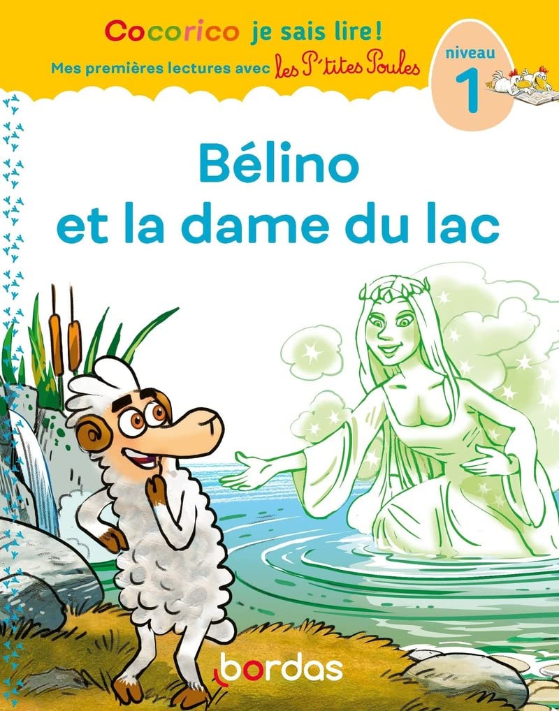 Cocorico Je sais lire ! Mes premières lectures avec les P'tites Poules - Bélino et la dame du Lac, niveau 1 9782047400616