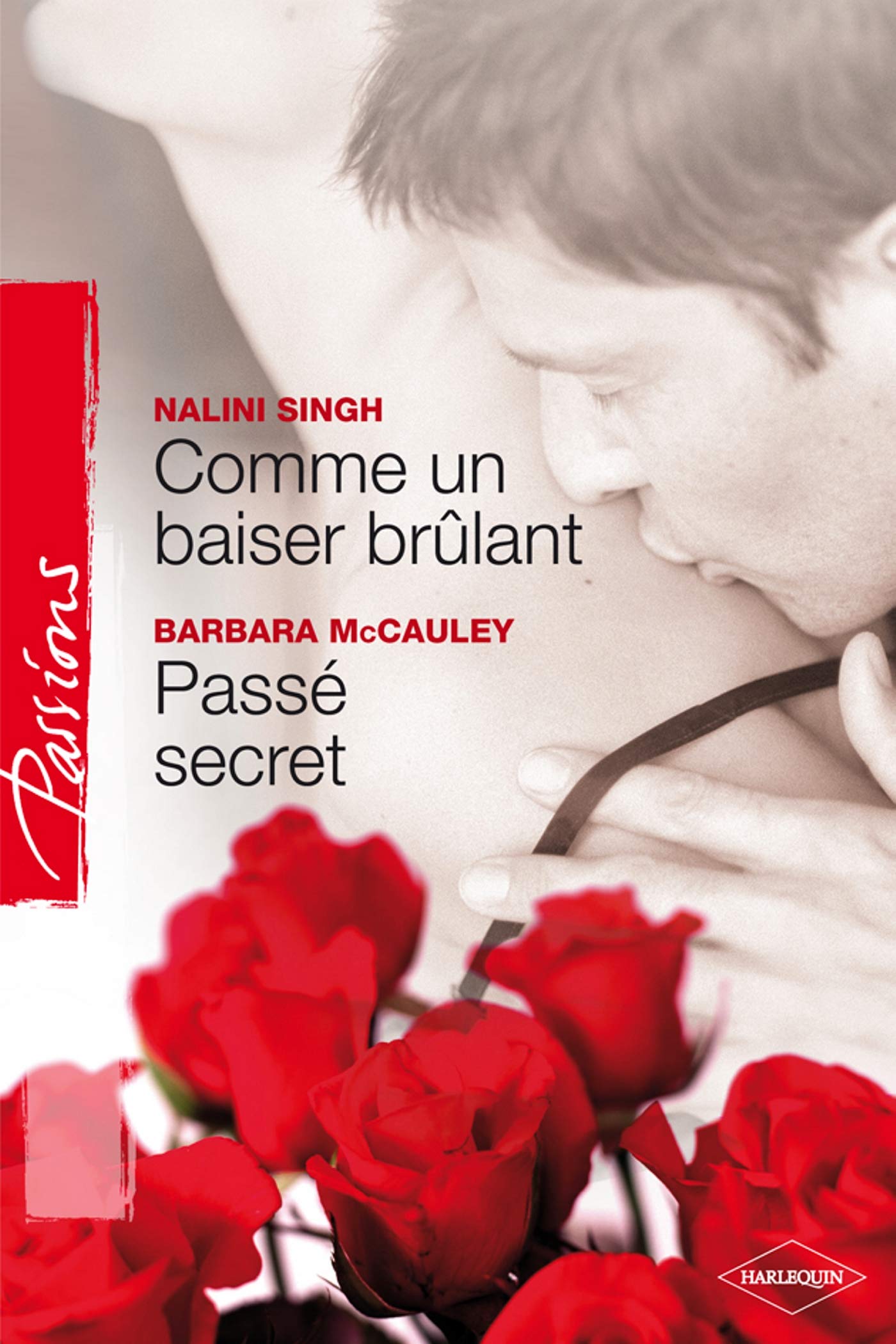 Comme un baiser brûlant ; Passé secret 9782280839884