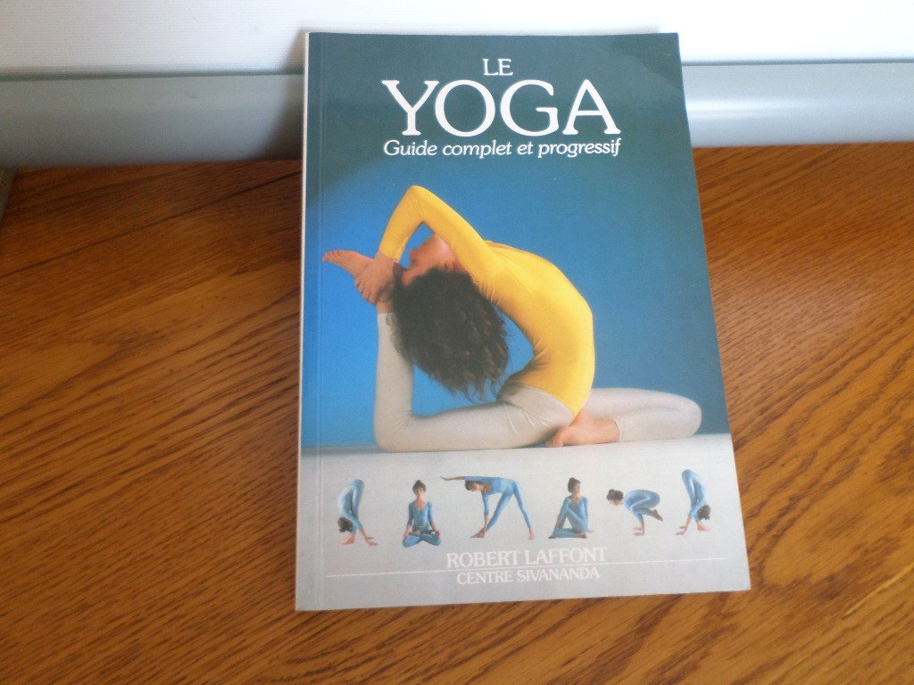 Le Yoga. Guide complet et progressif 9782702899472