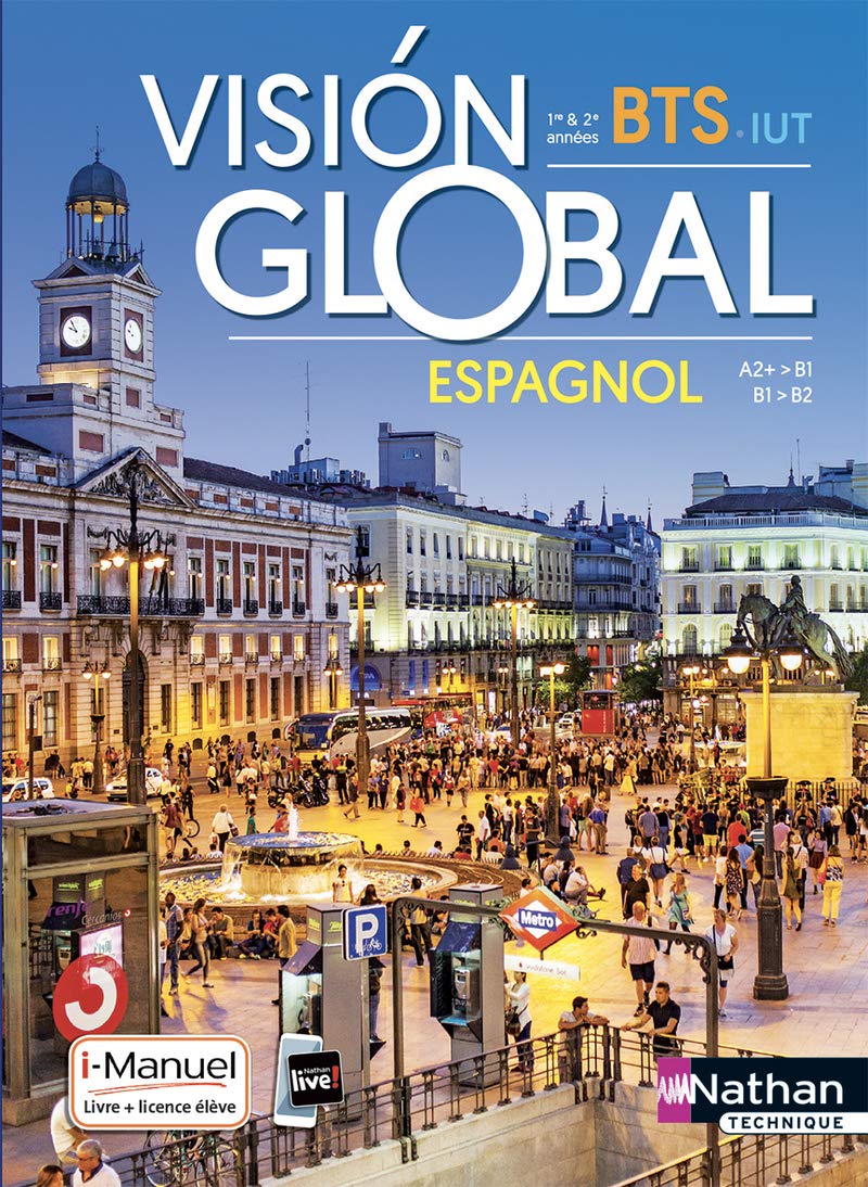 Visión global – Espagnol BTS – IUT 1re et 2e années A2+ > B2 9782091653914