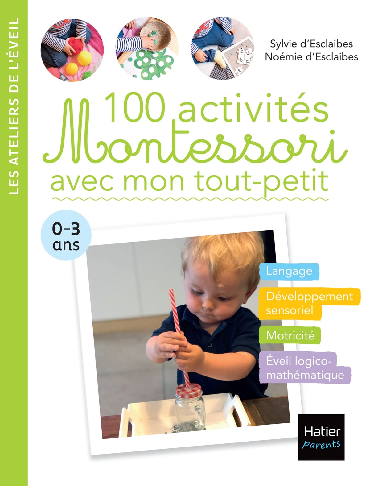 100 activités Montessori avec mon tout-petit 0-3 ans 9782401034983