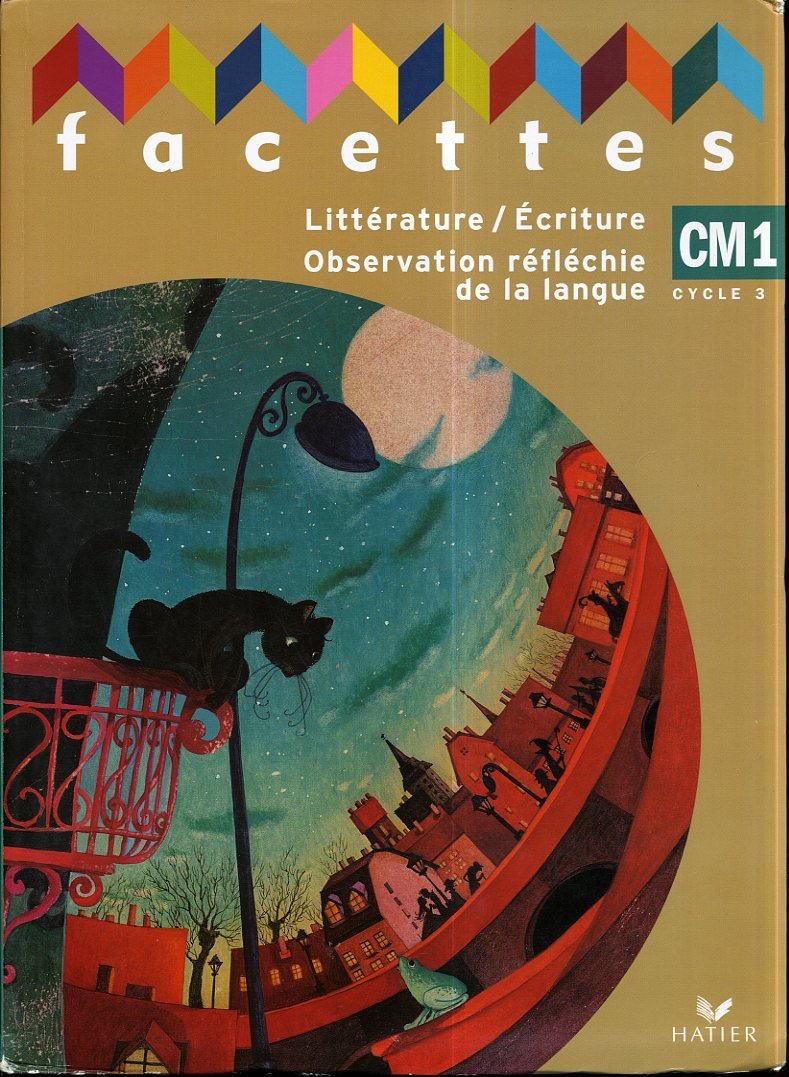 Facettes CM1, Livre de l'élève (PAS VENDU SEUL - compose le 9612615) 9782218749698