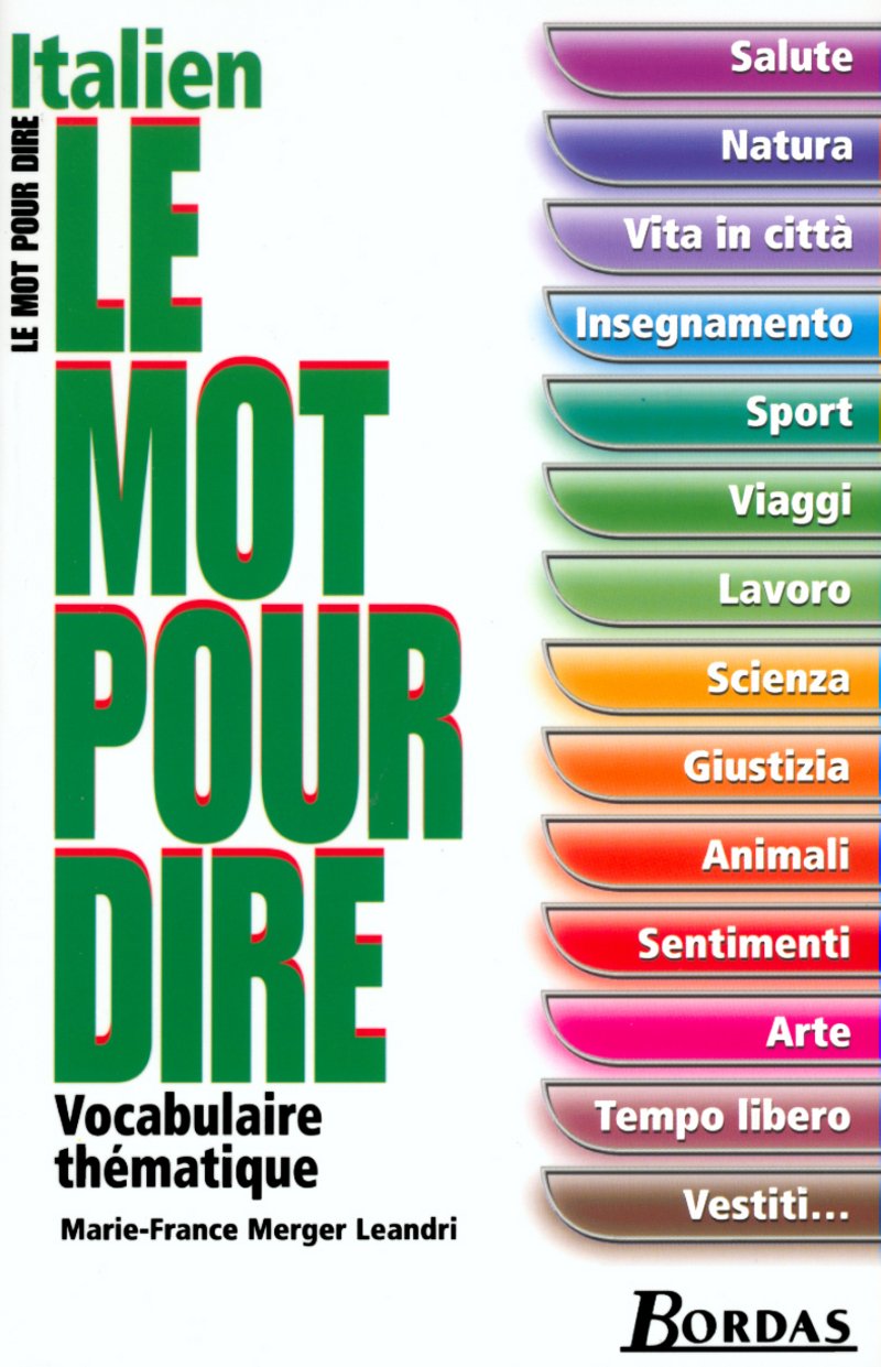 Le Mot pour dire Italien 9782047303238