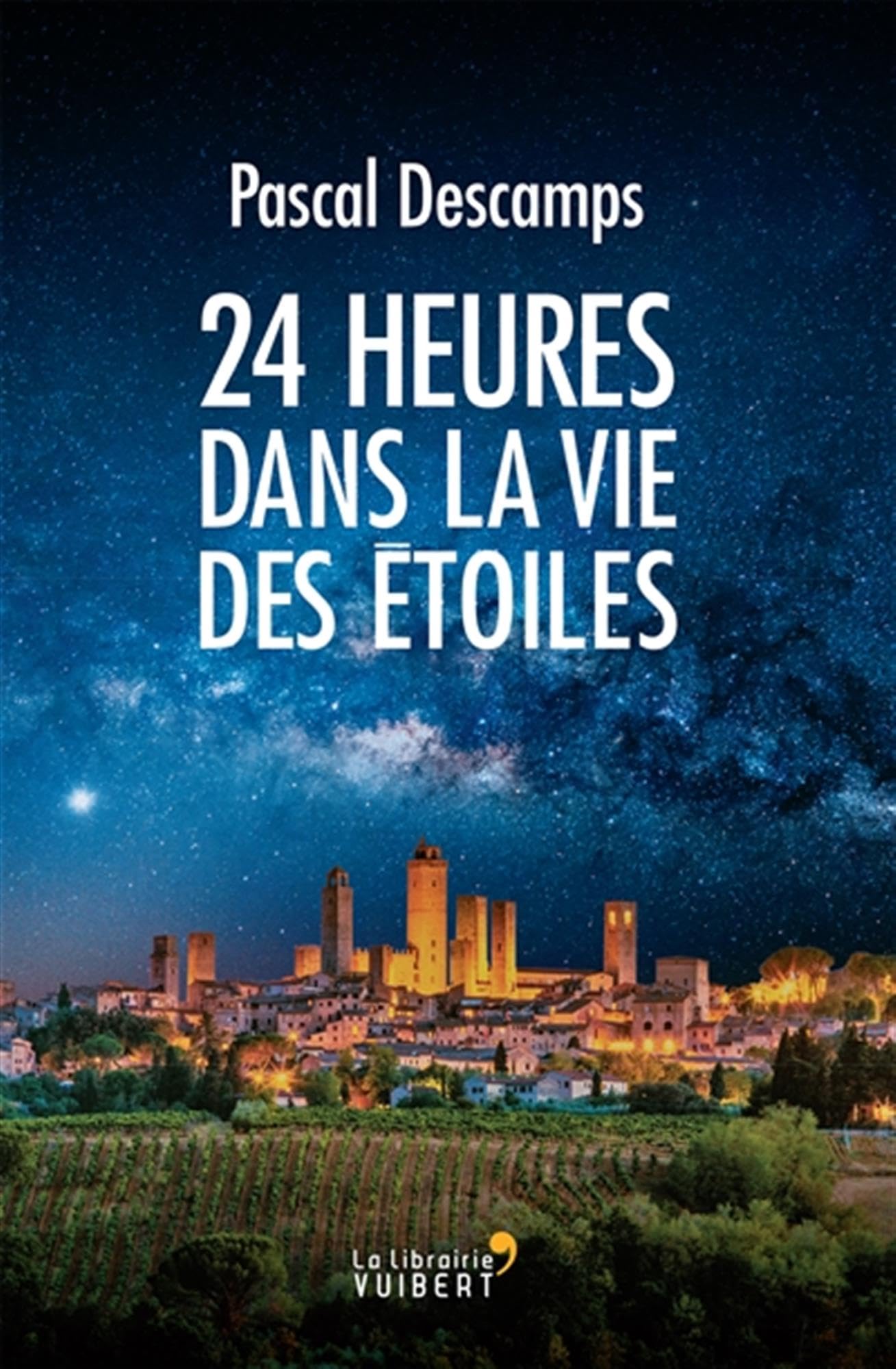 24 heures dans la vie des étoiles 9782311102574