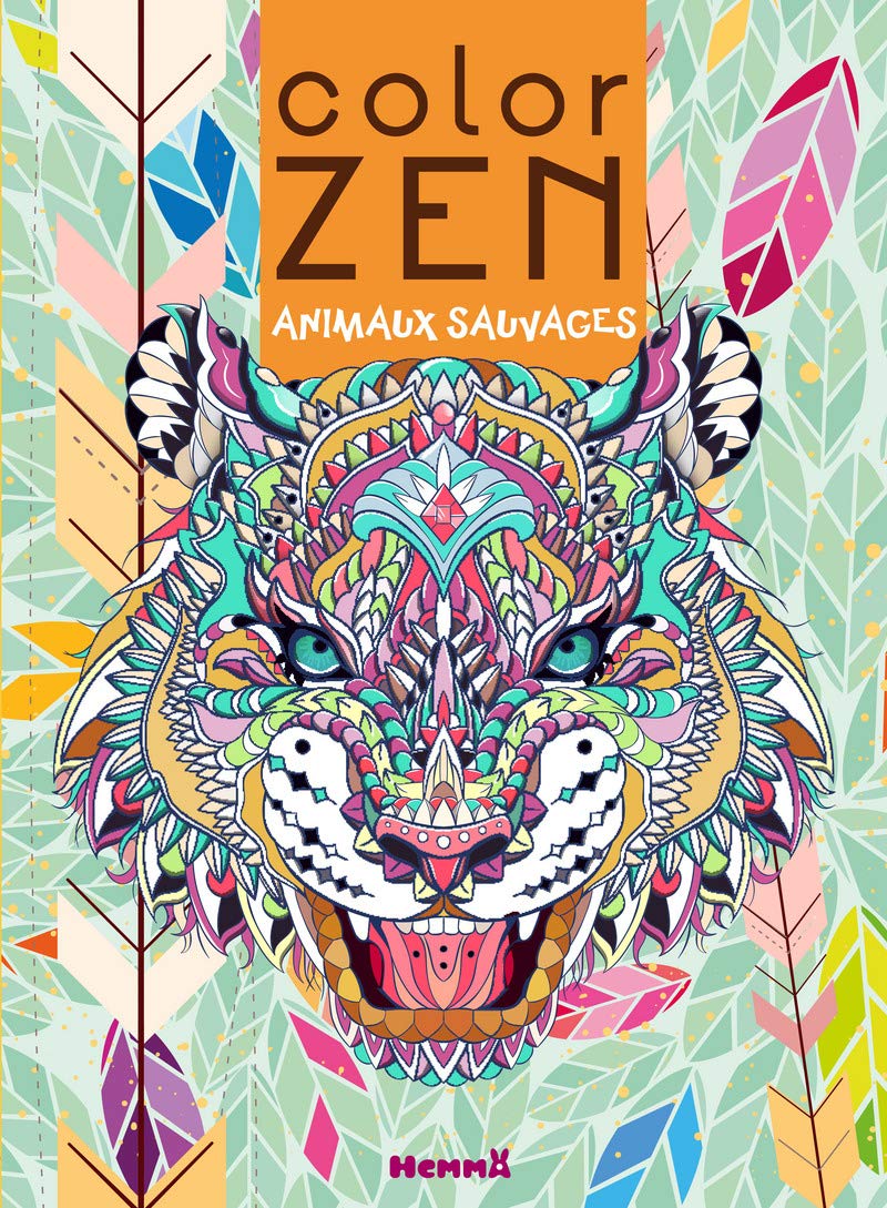 Color Zen - Animaux sauvages (Tigre) 9782508047695