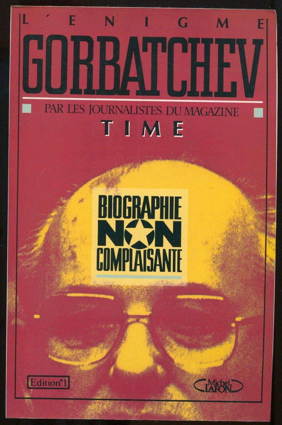Enigme gorbatchev biographie non complaisante 9782863914144