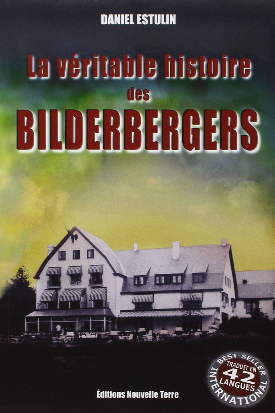 Véritable Histoire des BILDERBERGERS (LA) 9782951834590
