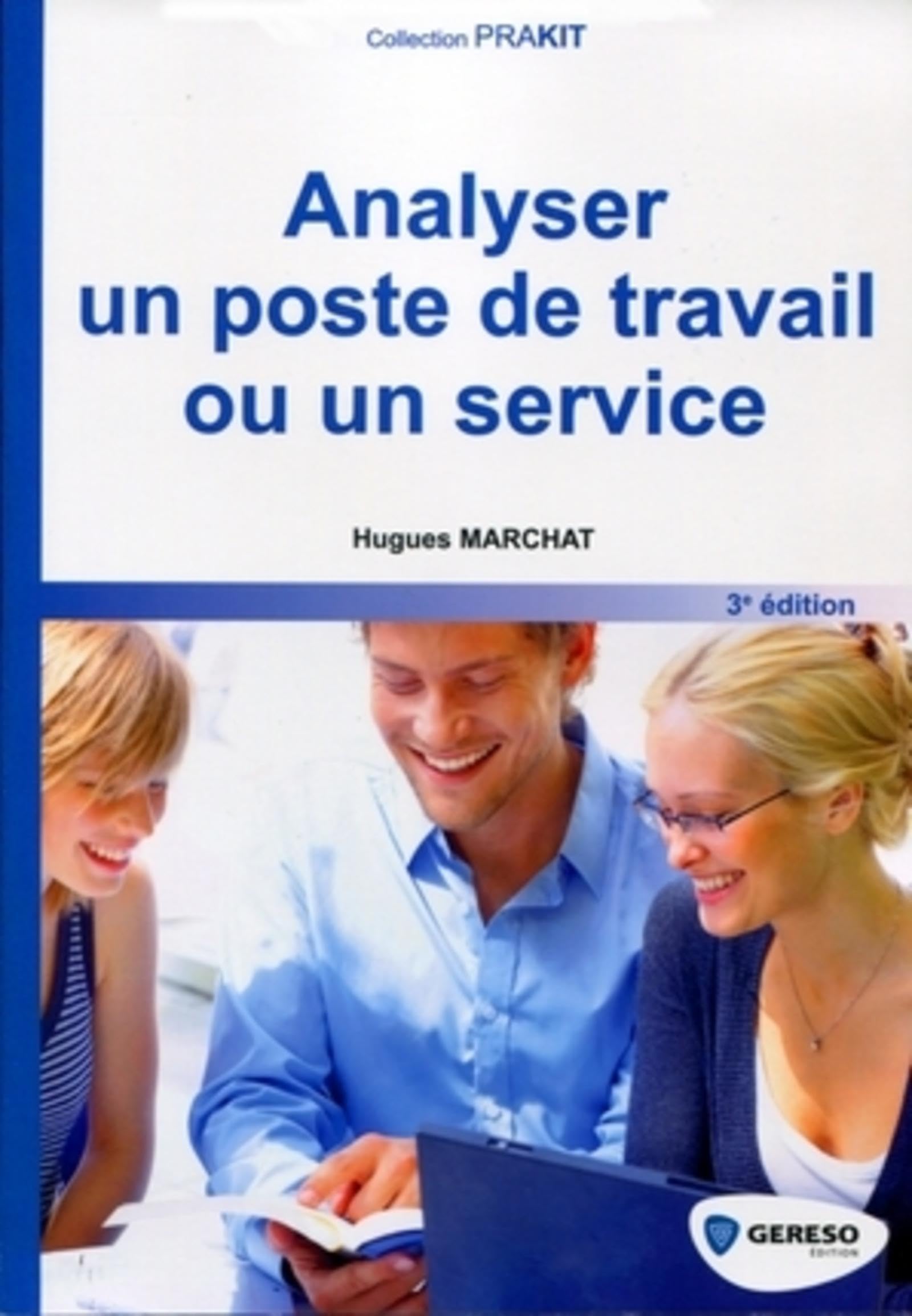 ANALYSER UN POSTE DE TRAVAIL OU UN SERVICE - 3E EDITION 9782915530995