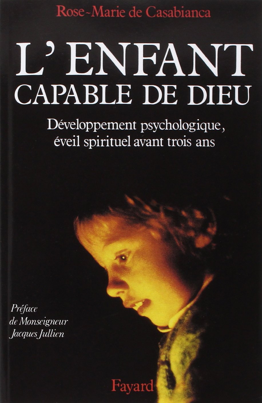 L'Enfant capable de Dieu: Développement psychologique, éveil spirituel avant trois ans 9782213022482