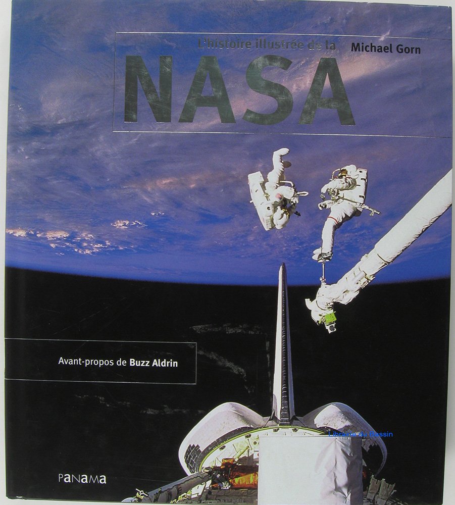 L'histoire illustrée de la NASA (Ancien prix Editeur : 45 Euros) 9782755700251
