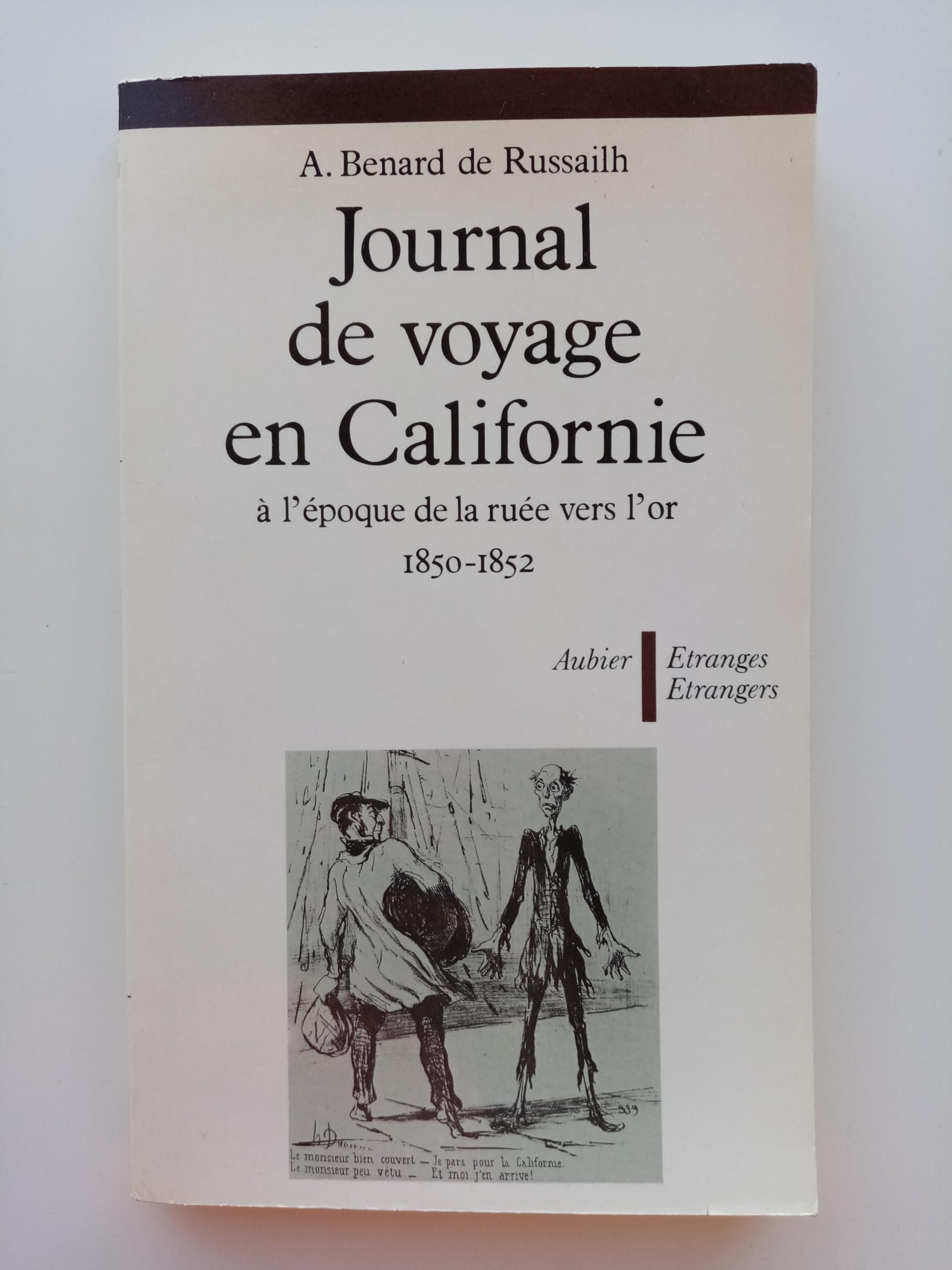 Journal de voyage en californie a l'epoque de la ruee vers l'or (1850-1852) 9782700701739