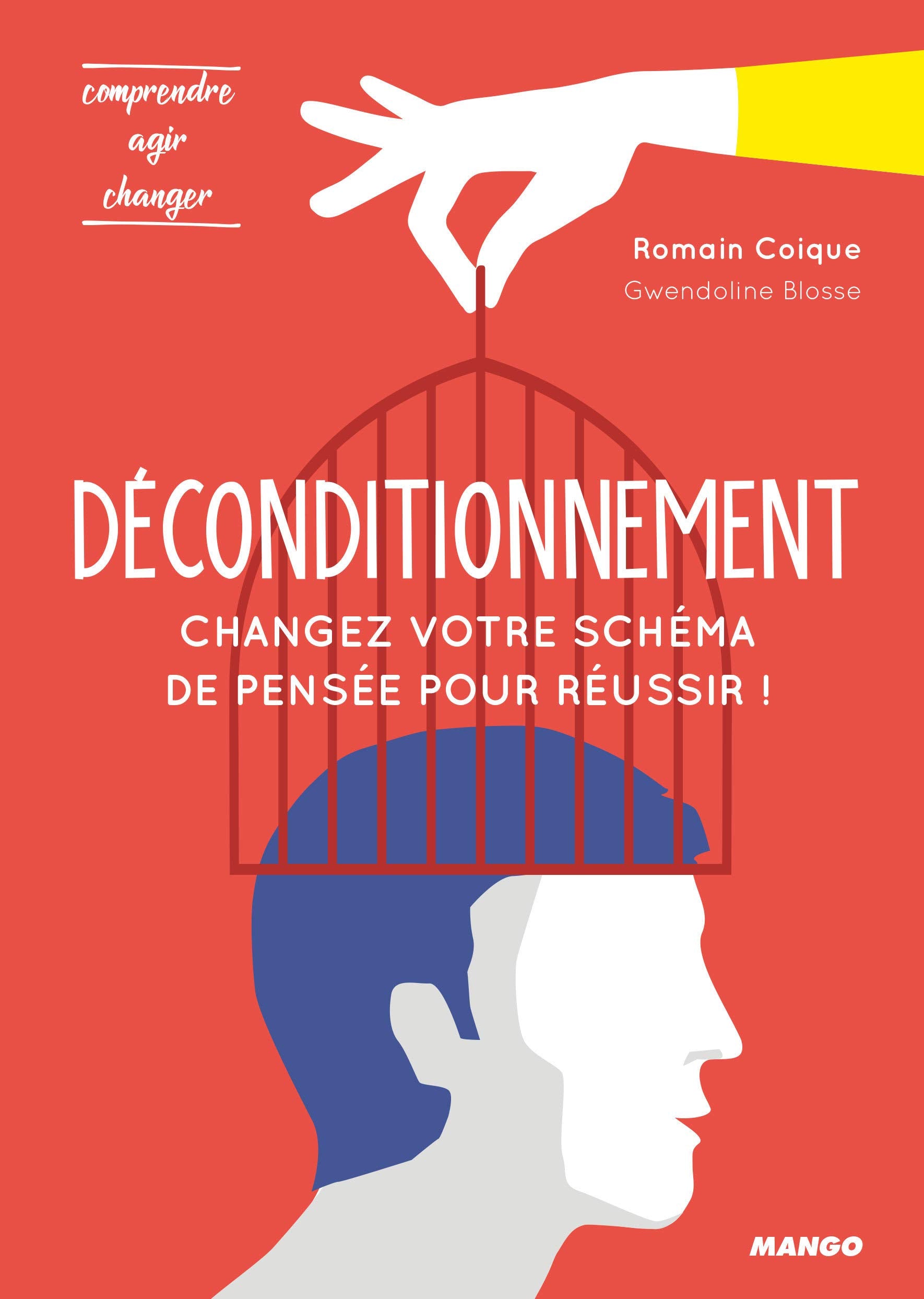 Déconditionnement : changez votre schéma de pensée pour réussir ! 9782317023149