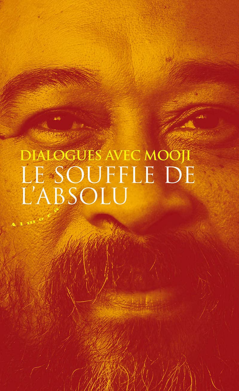 Le souffle de l'absolu - Dialogues avec Mooji 9782351184783