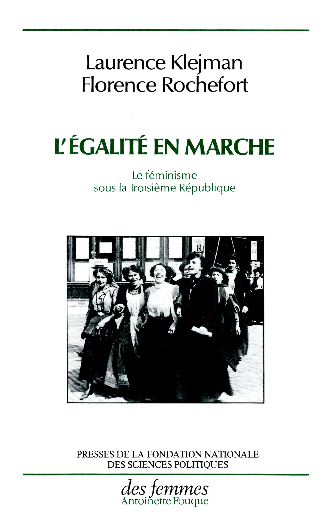 L'égalité en marche : Le féminisme sous la Troisième République 9782721003829