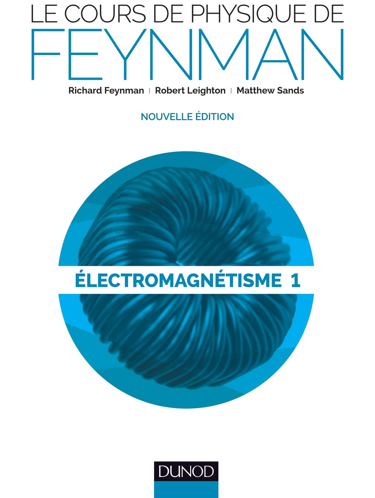 Le cours de physique de Feynman: Electromagnétisme Tome 1 9782100589999