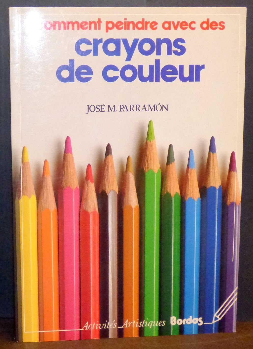 Comment peindre avec des crayons de couleur 9782040184131