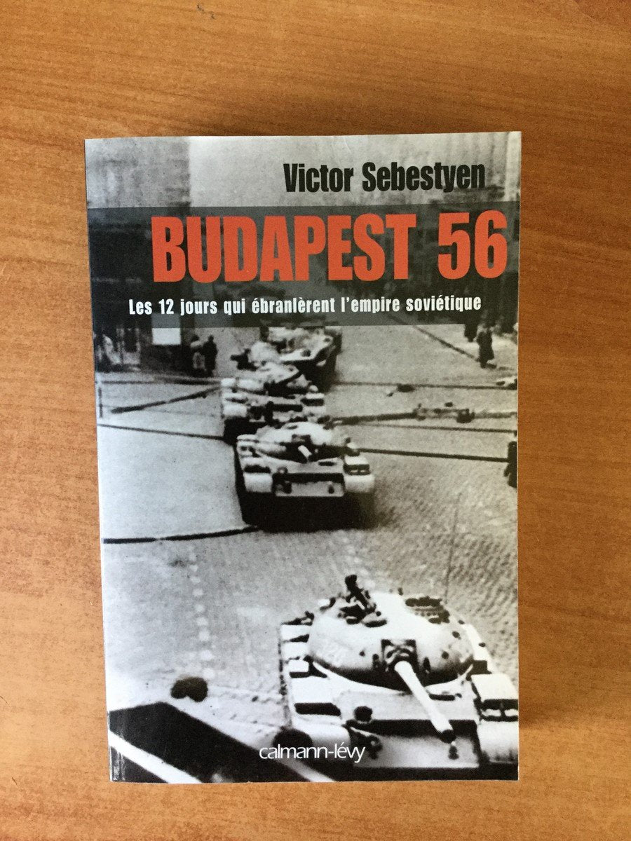 Budapest 56: Les 12 jours qui ébranlèrent l'empire soviétique 9782702137161