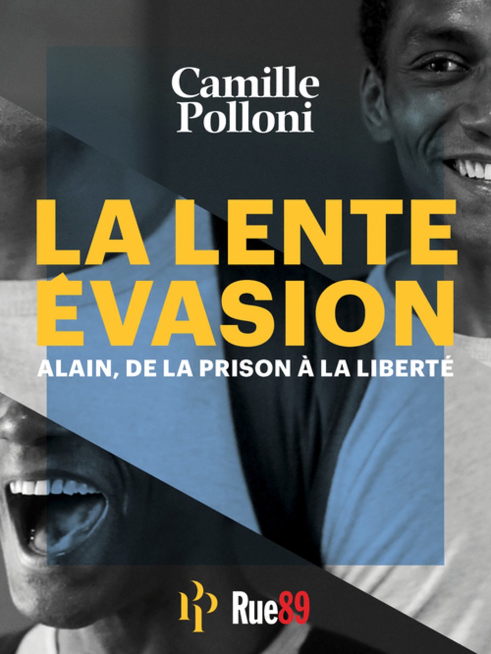 La Lente évasion. Alain, de la prison à la liberté 9791094841006