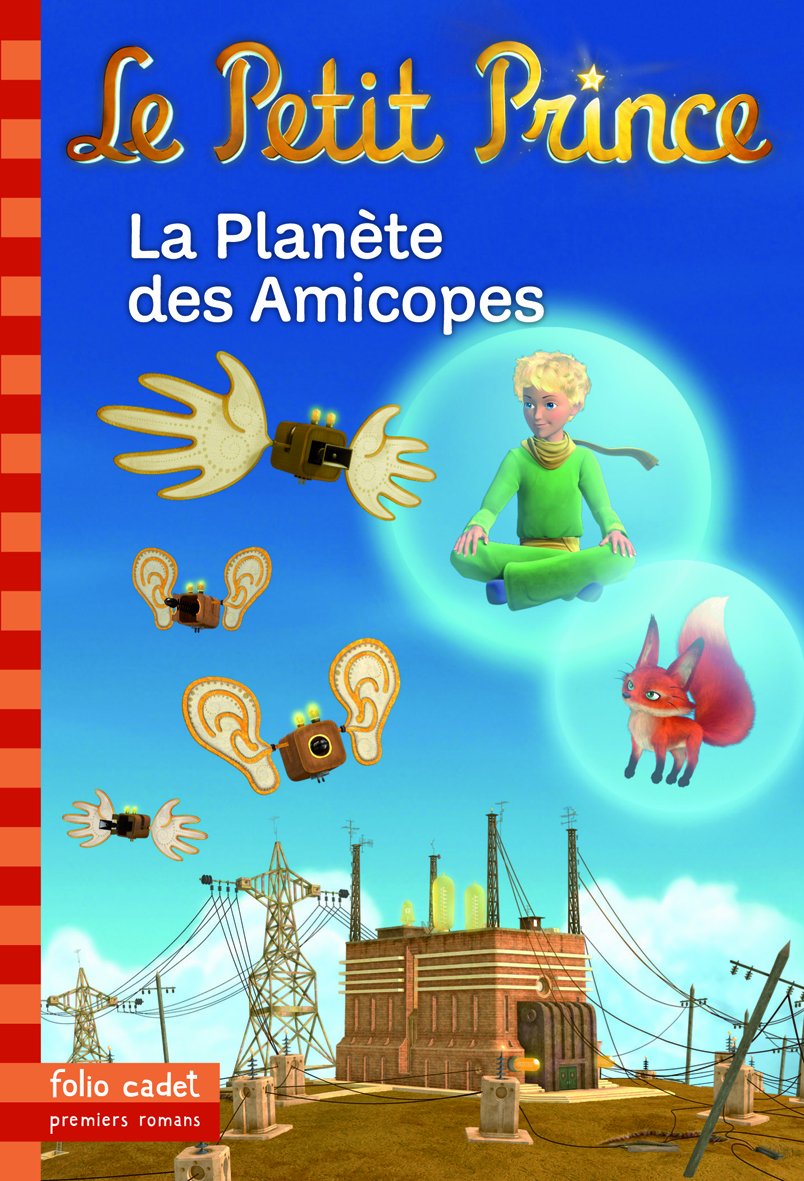 Le Petit Prince : La Planète des Amicopes 9782070653140