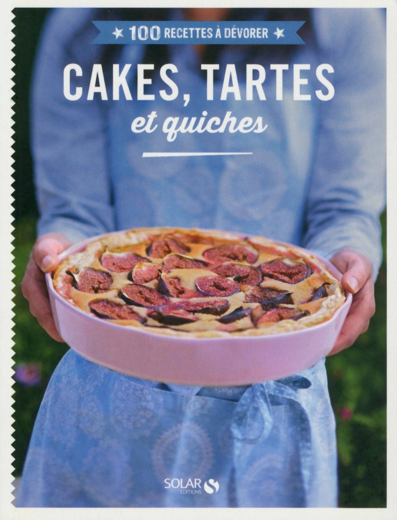 100 recettes à dévorer - Cakes, tartes & quiches 9782263068416