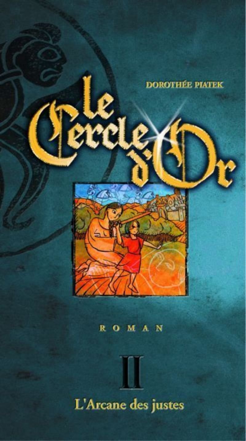 Le Cercle d'or, tome 2 : L'Arcane des justes 9782914401807