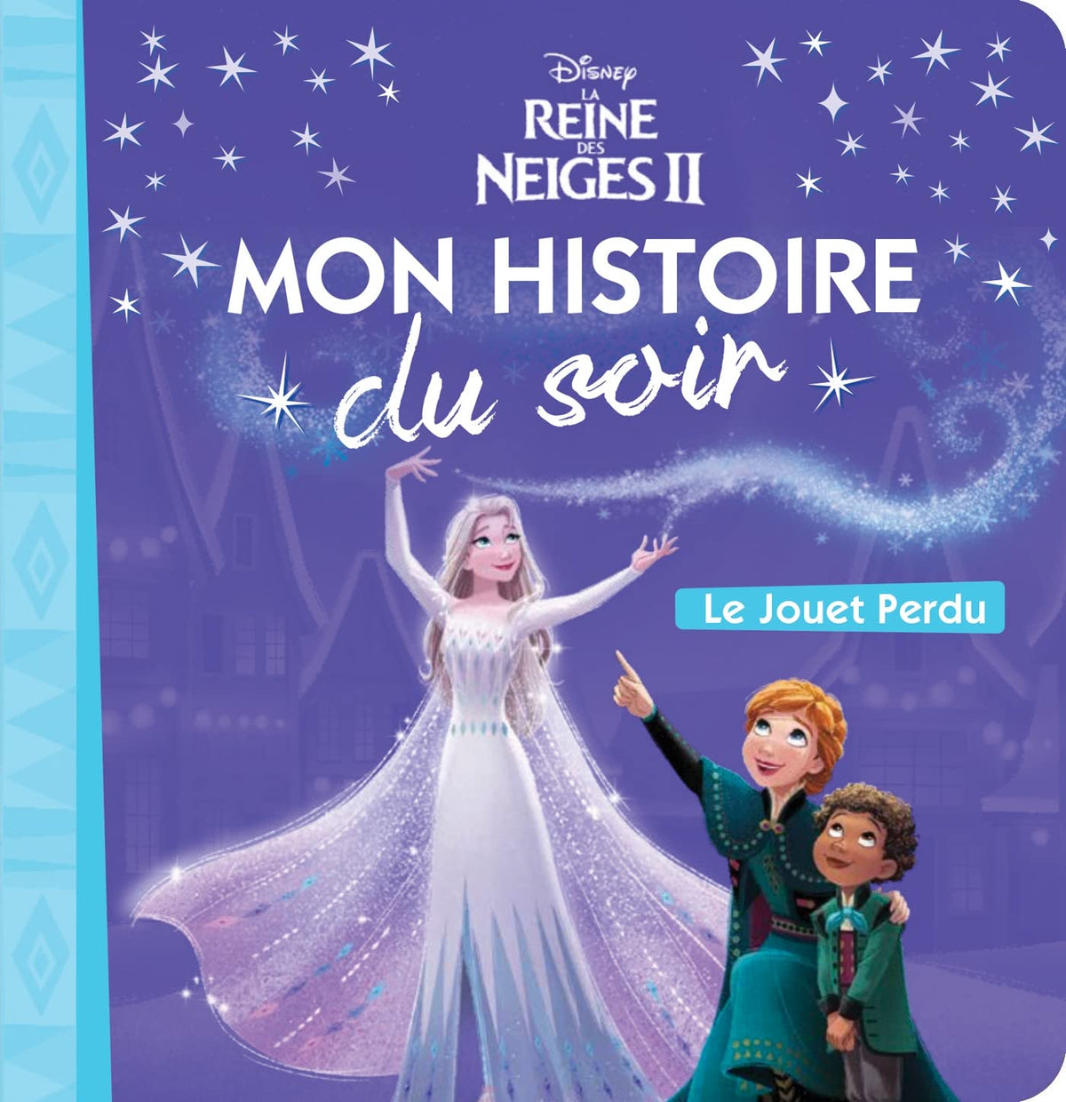 LA REINE DES NEIGES - Mon histoire du soir - Le jouet perdu - Disney 9782017159926