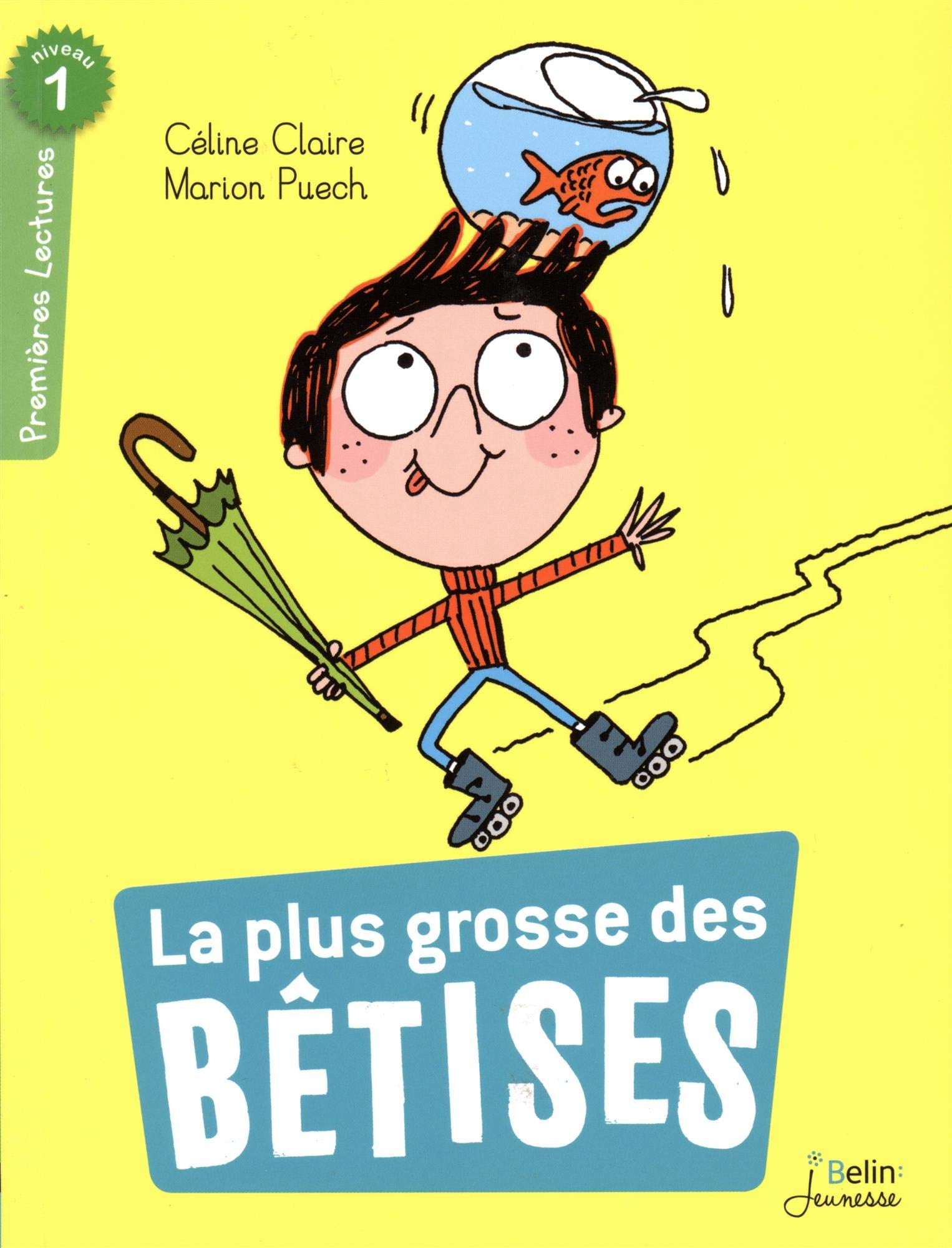 La plus grosse des bêtises: Niveau 1 9782701193724