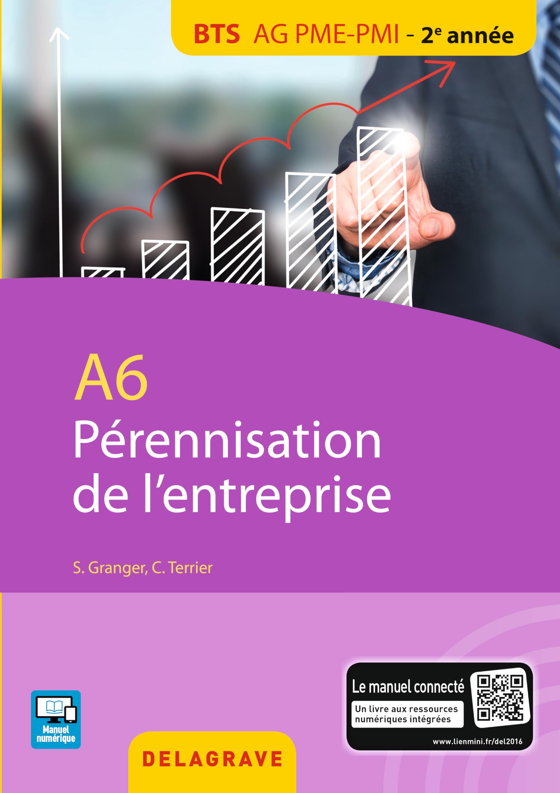 A6 Pérennisation entreprise BTS AG PME-PMI (2016) - Pochette élève 9782206202181