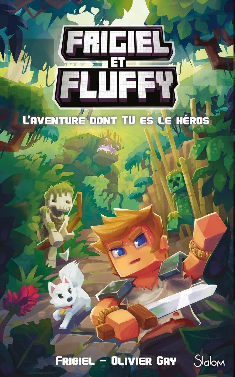 Frigiel et Fluffy - L'Aventure dont Tu es le héros - Minecraft 9782375542620