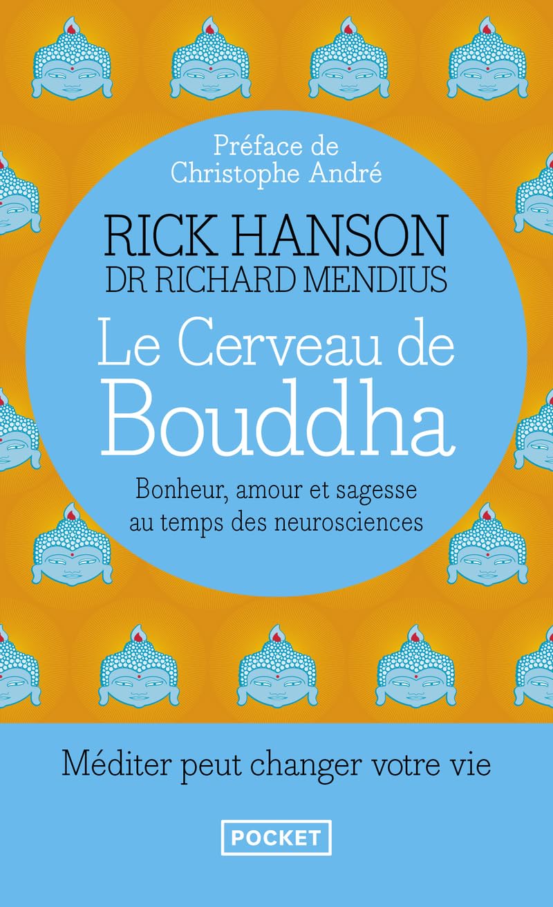 Le Cerveau de Bouddha: Bonheur, amour et sagesse au temps des neurosciences 9782266227377