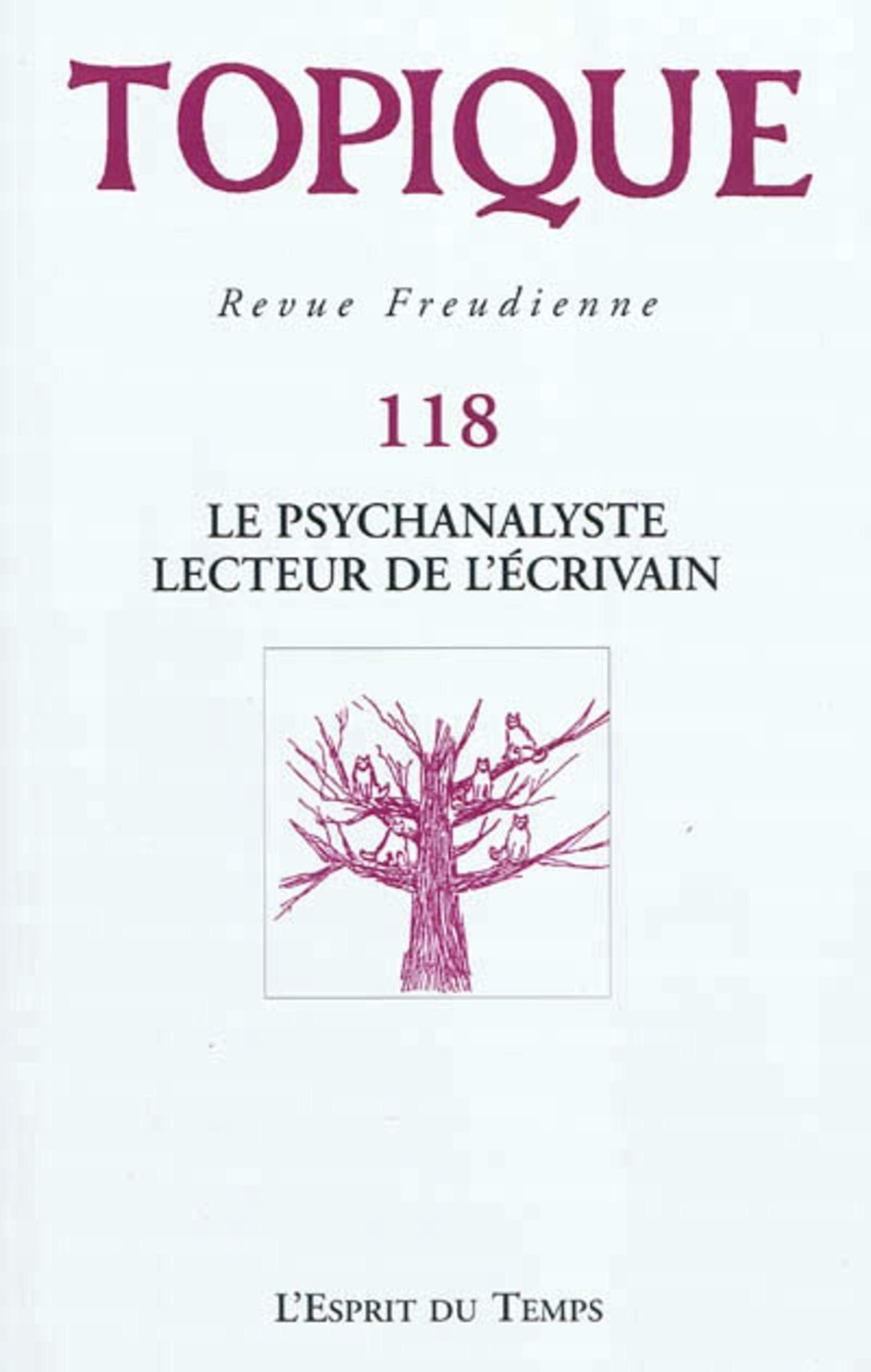 TOPIQUE N°118 LE PSYCHANALYSTE LECTEUR DE L ECRIVAIN 9782847952162