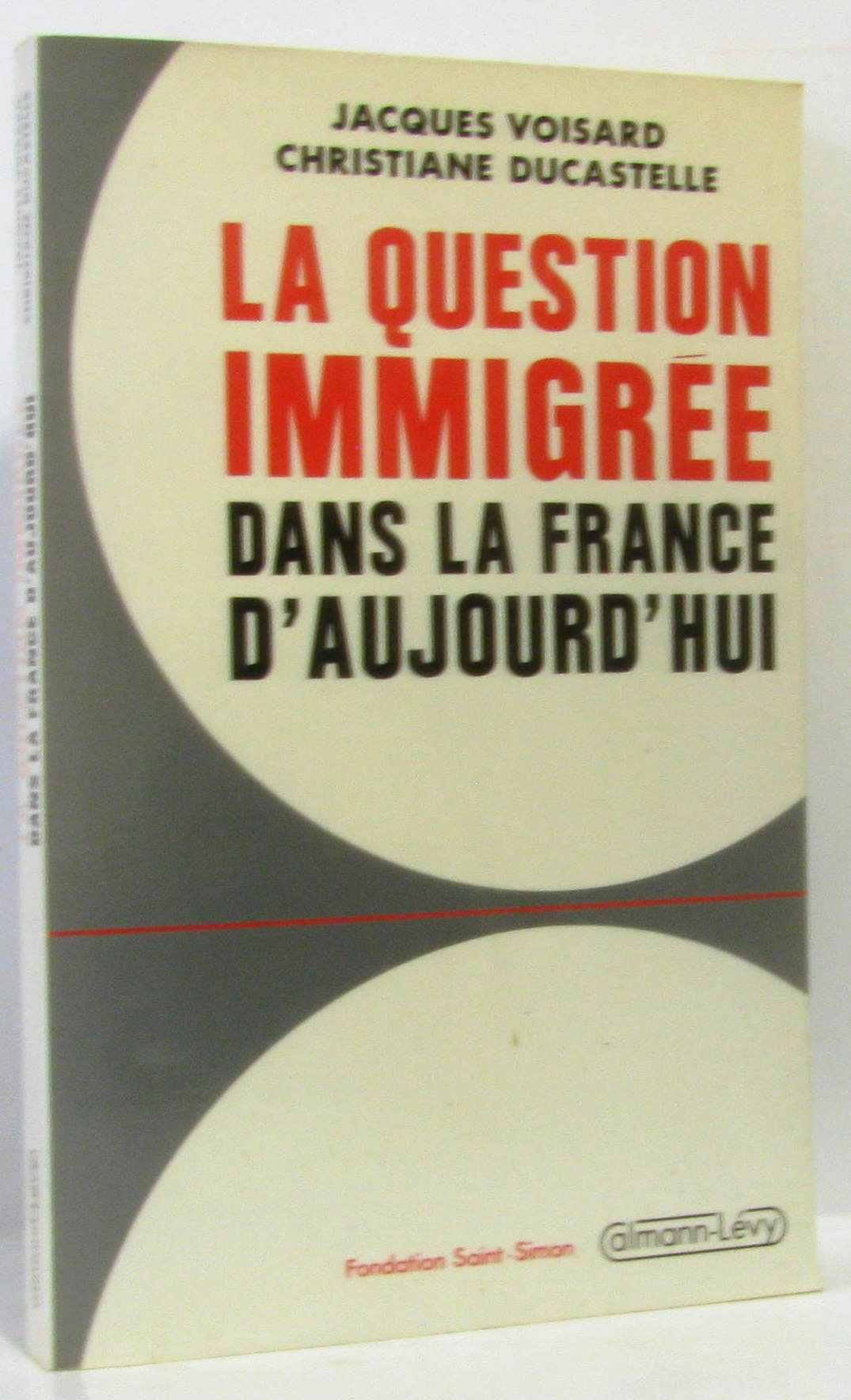 La Question immigrée dans la France d'aujourd'hui 9782702116333