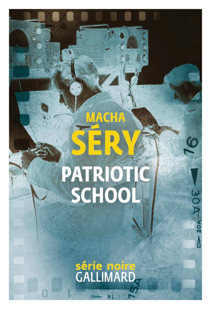 Patriotic School: Chronique de contre-espionnage en temps de guerre 9782073035158