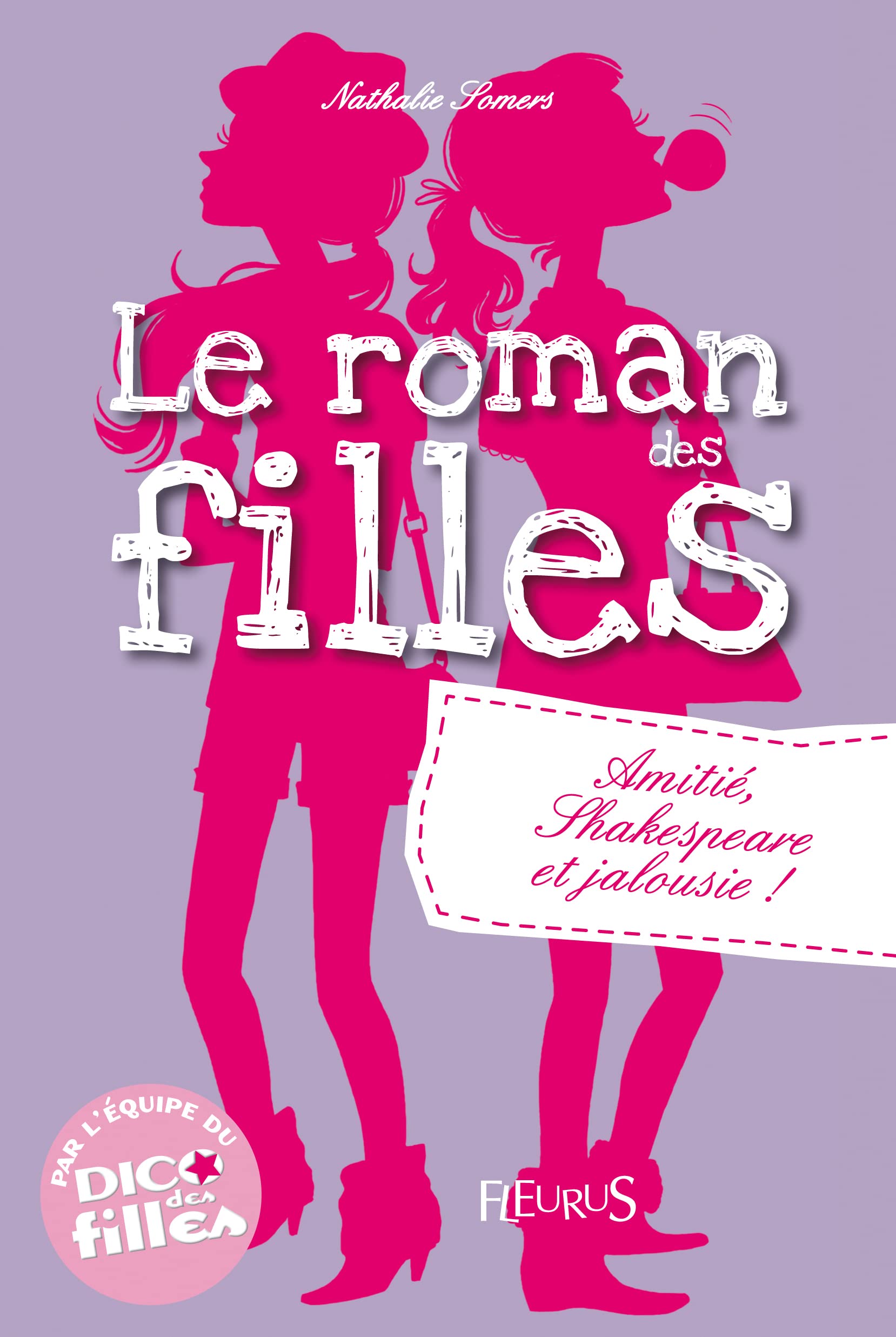 Romans des filles - Tome 3 - Amitié, Shakespeare et jalousie ! 9782215098355