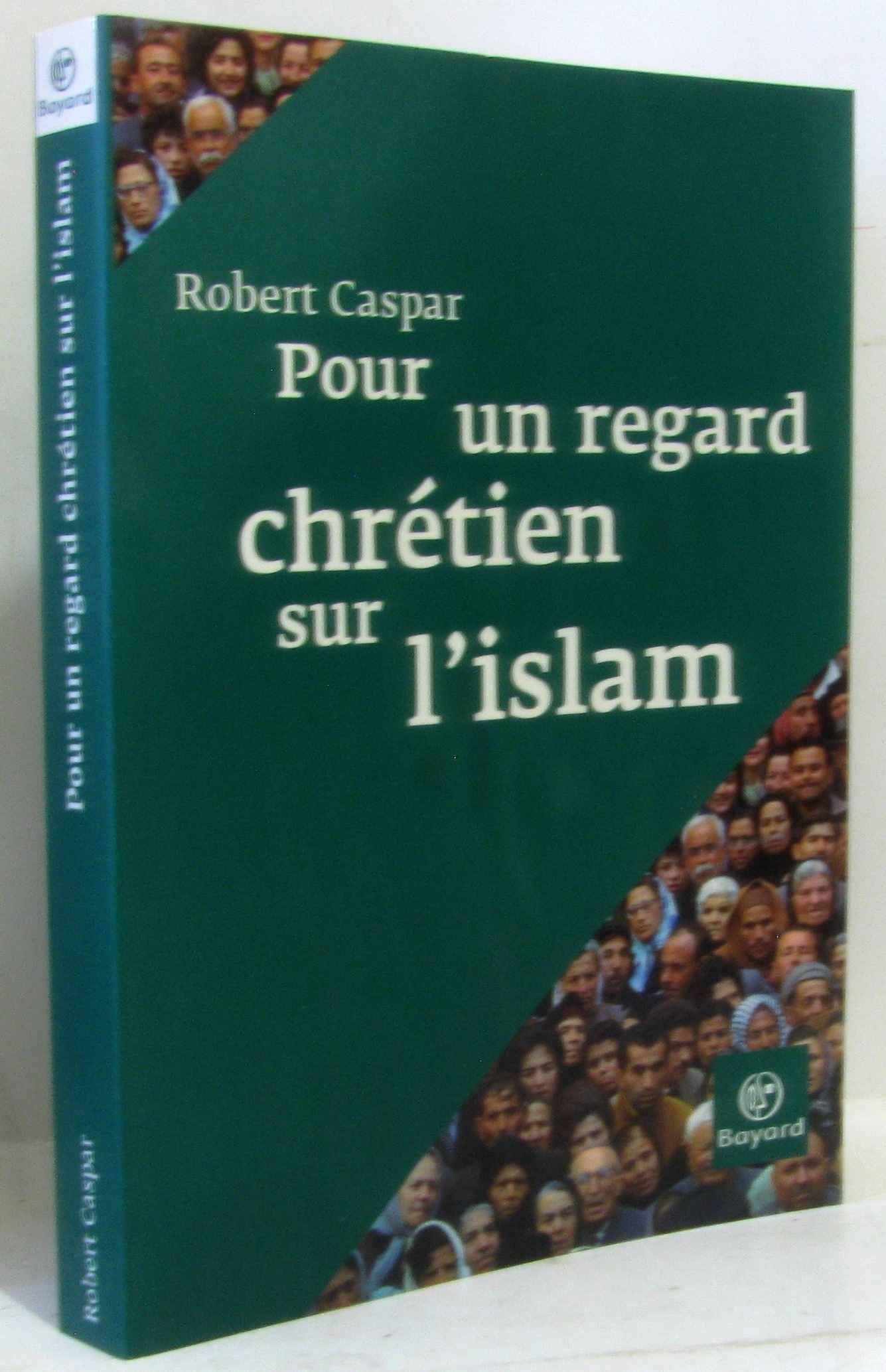Pour un regard chrétien sur l'islam 9782227476318