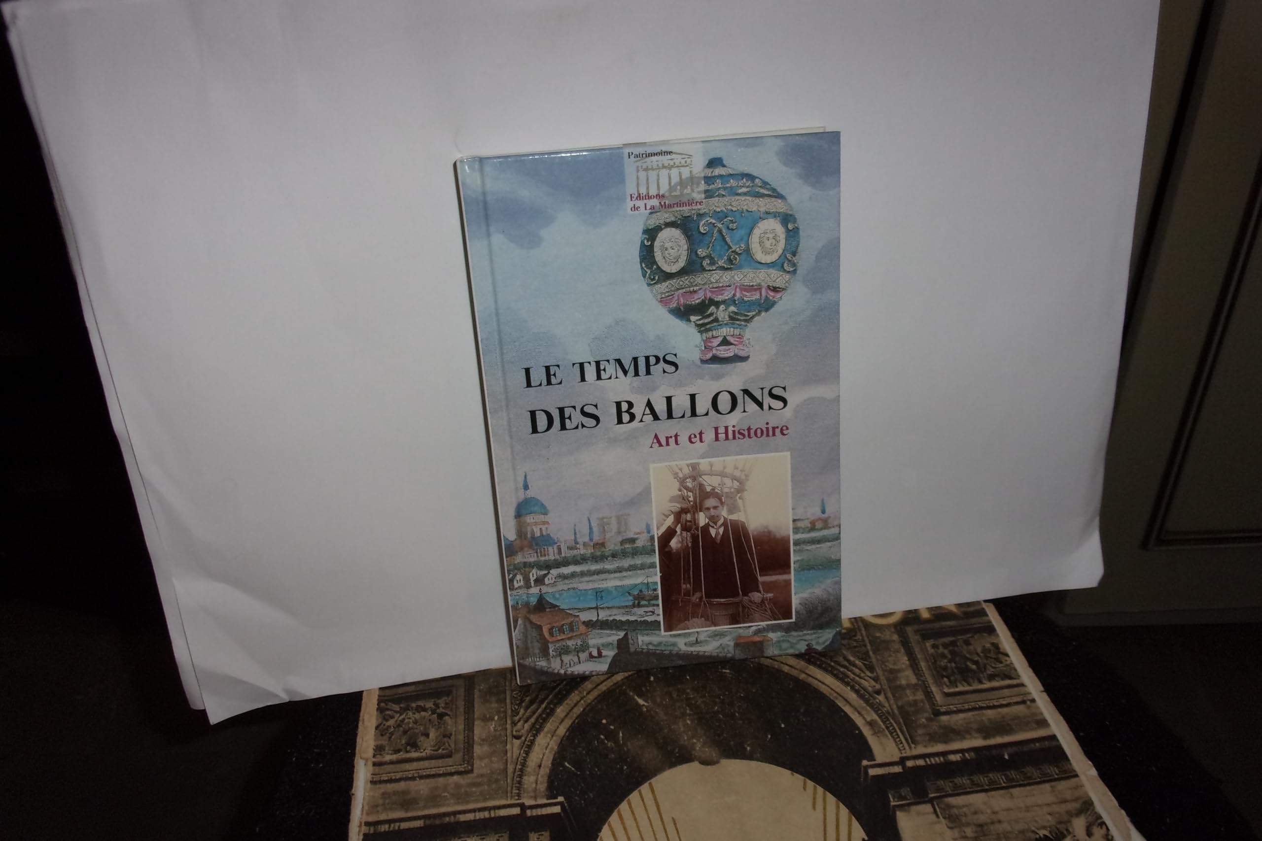 Le Temps des Ballons, art et histoire 9782732421193
