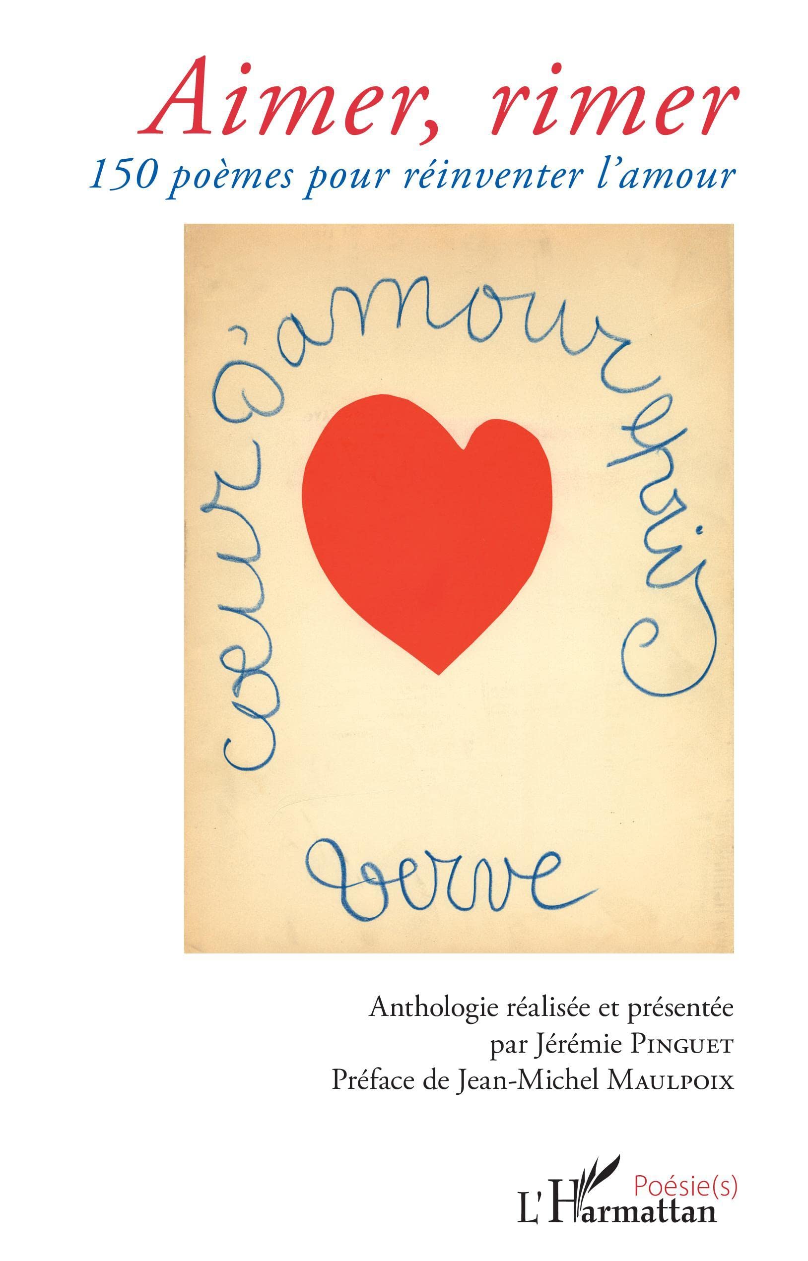 Aimer, rimer: 150 poèmes pour réinventer l'amour 9782343183701