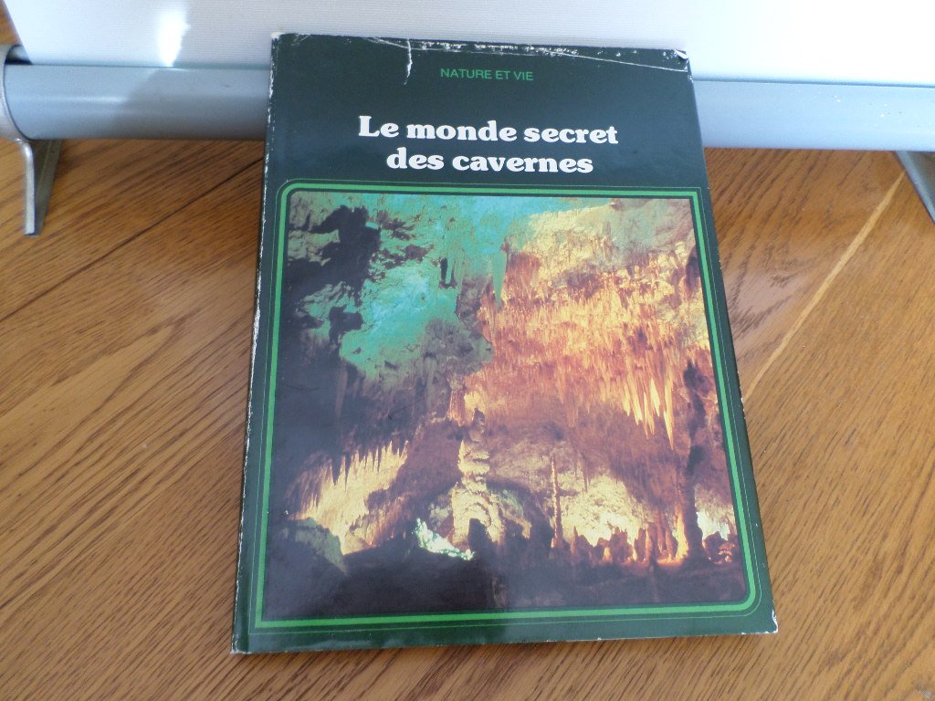Le monde secret des cavernes 9782880970192