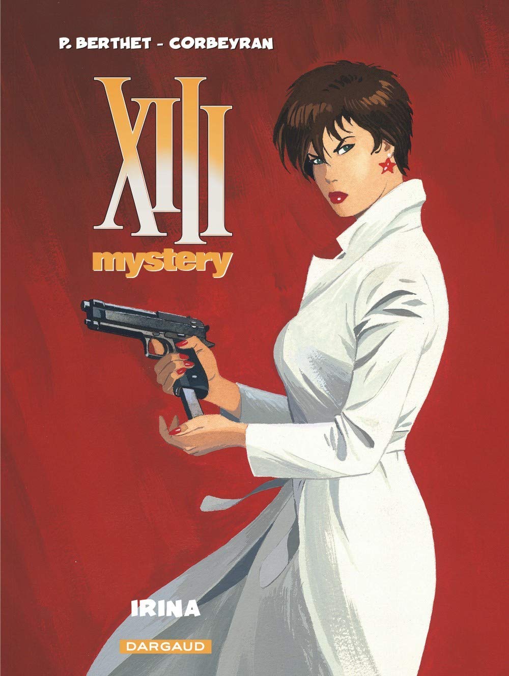 XIII Mystery - Tome 2 - Irina 9782505006923