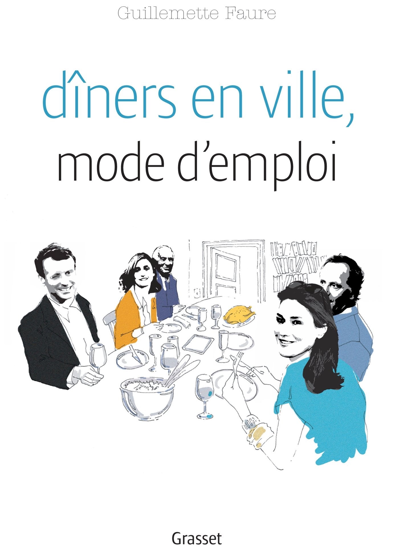 DINERS EN VILLE MODE D EMPLOI: L'art de se passer les plats 9782246862833