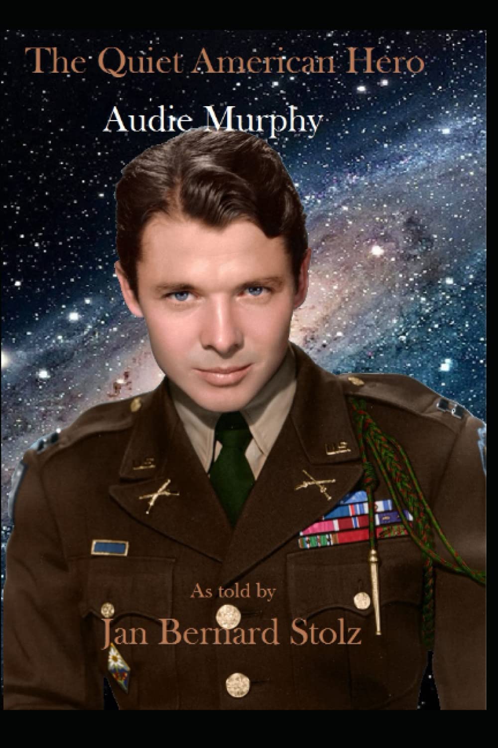 Audie Murphy: The Quiet American Hero 9798842018970