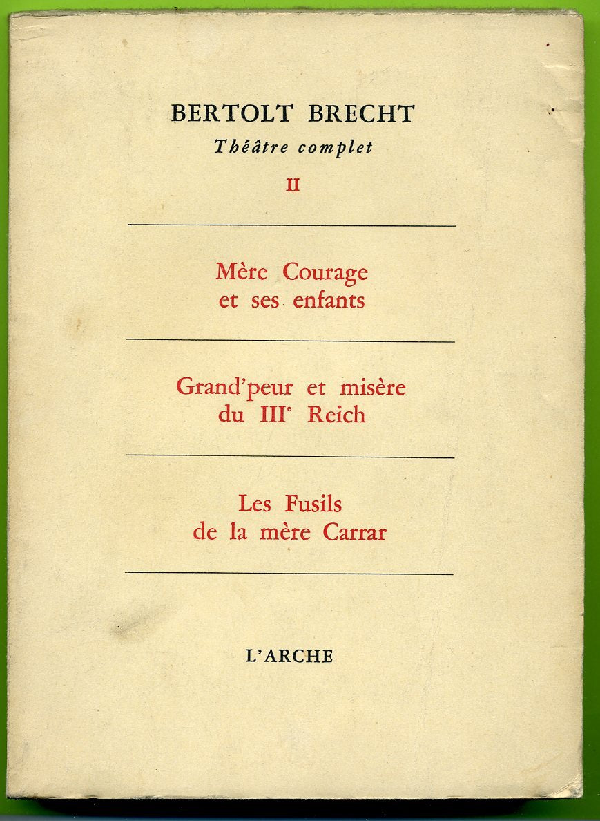 Théâtre complet II. mère courage grand'peur et misère du iiie reich les fusils de la mère carrar 