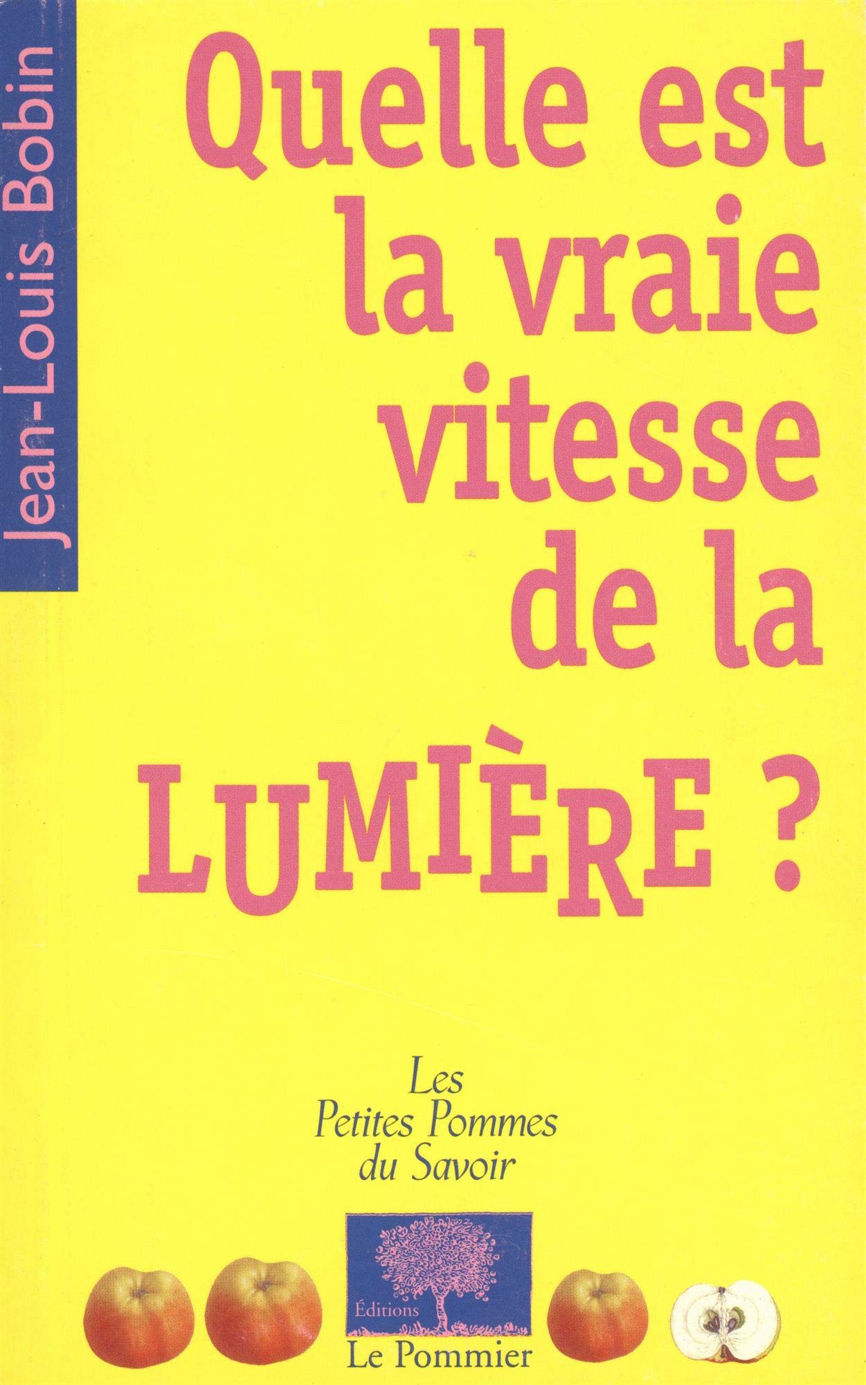Quelle est la vraie vitesse de la lumière ? 9782746501966
