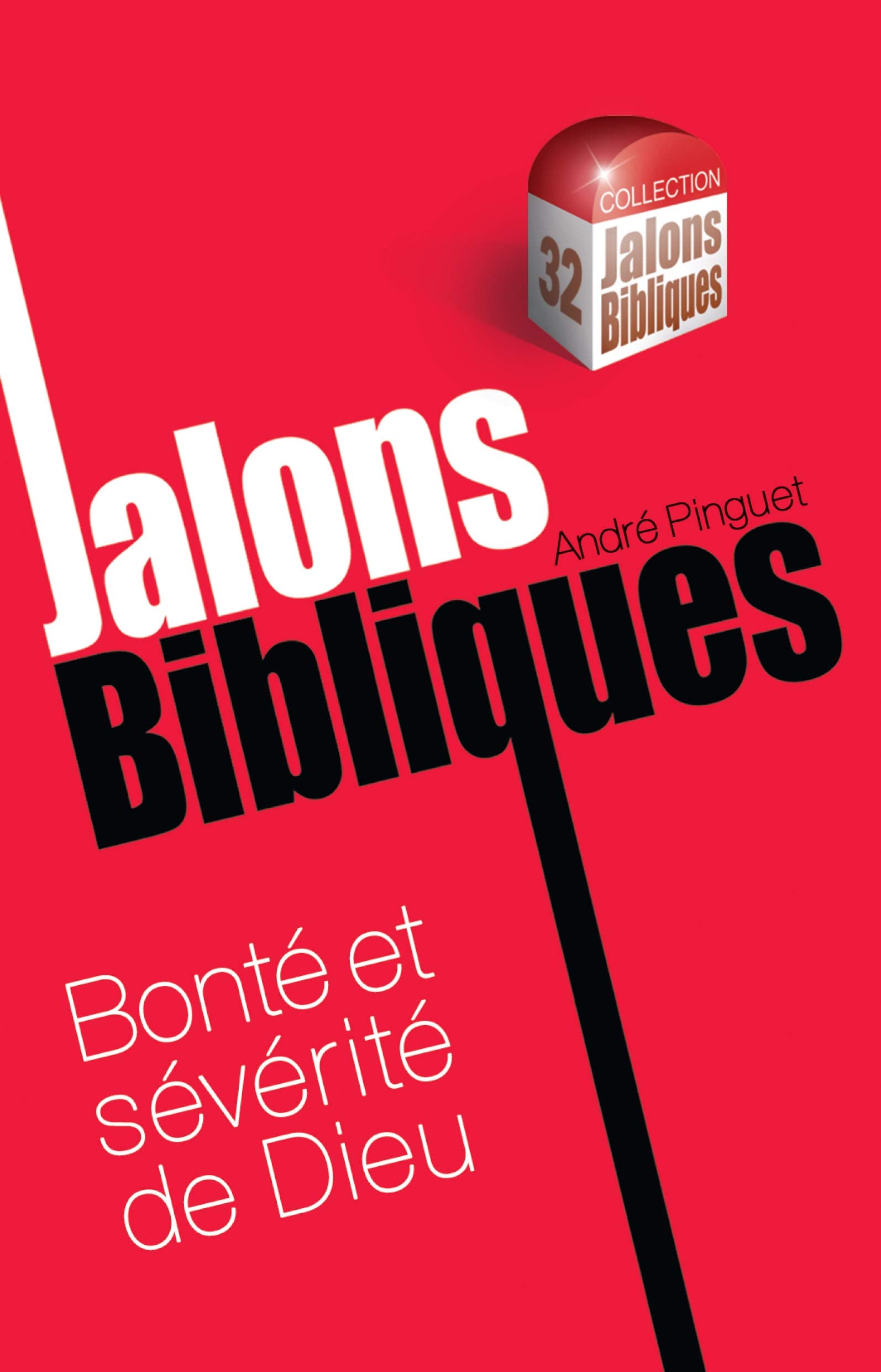 Bonté et sévérité de Dieu 9782363340627