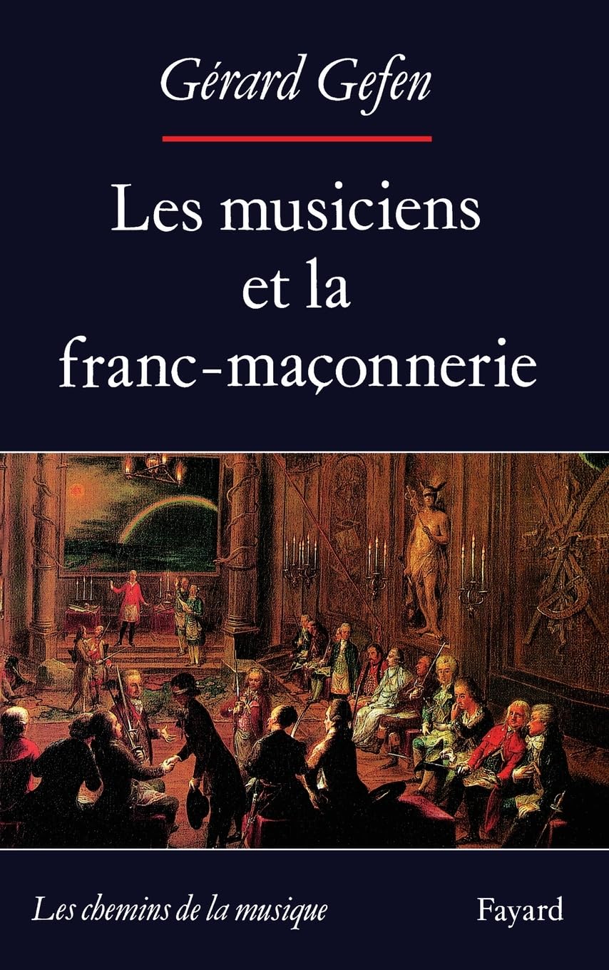 Les musiciens et la franc-maçonnerie 9782213031675