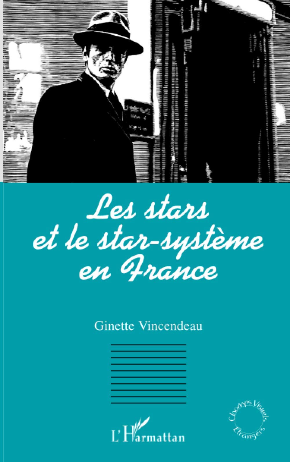 Les stars et le star-système en France 9782296066861