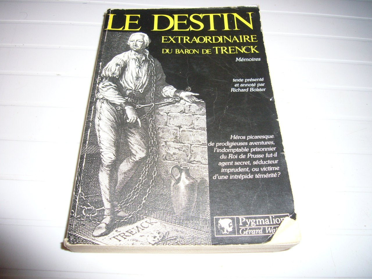 Le Destin extraordinaire du baron de Trenck: Mémoires d'un officier de Frédéric le Grand, 1726-1794 9782857042174