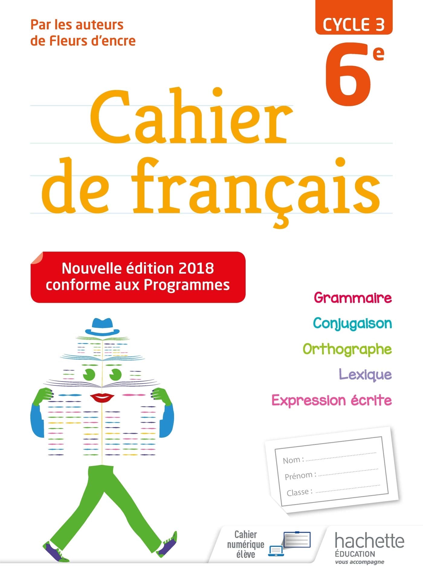 Cahier de français cycle 3 / 6e - Ed. 2018 9782013953467